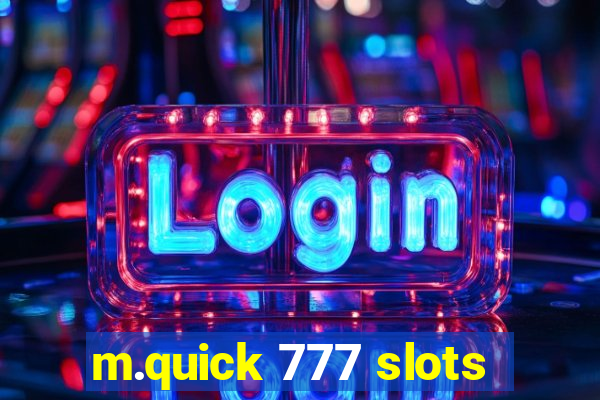 m.quick 777 slots